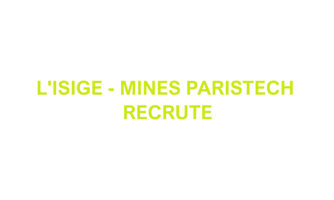 Offres de postes à l'ISIGE - MINES ParisTech