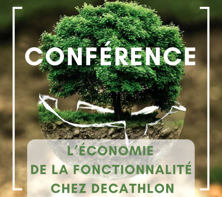 CONFÉRENCE L'économie de la fonctionnalité chez Decathlon